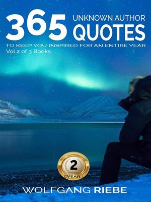 cover image of 365 Unknown Author Quotes to Keep You Inspired for an Entire Year 2